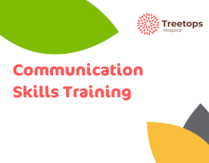 A graphic featuring the title "Communication Skills Training" along with Treetops Hospice logo and colorful leaf shapes.