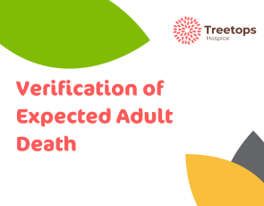 A graphic featuring the title "Verification of Expected Adult Death" along with Treetops Hospice logo and colorful leaf shapes.