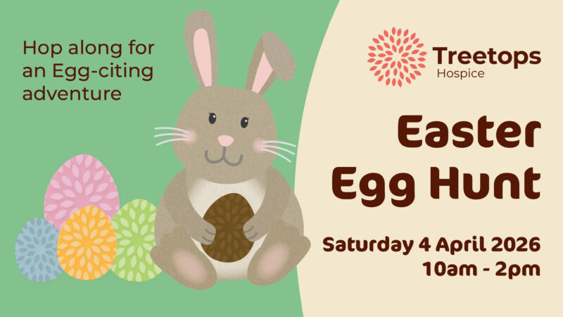 A cute bunny holding an Easter egg, surrounded by colorful eggs, promotes the Treetops Hospice Easter Egg Hunt on Saturday 4 April 2026.